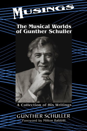 Musings: The Musical Worlds Of Gunther Schuller