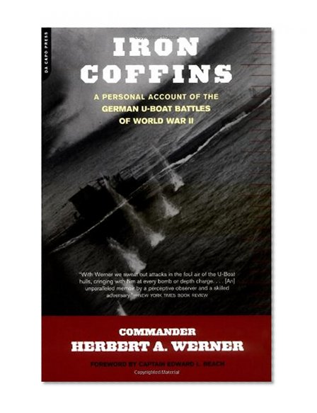 Book Cover Iron Coffins: A Personal Account Of The German U-boat Battles Of World War II