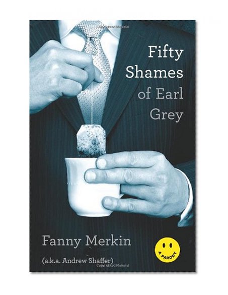Fifty Shames of Earl Grey: A Parody