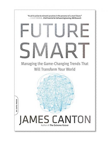 Book Cover Future Smart: Managing the Game-Changing Trends That Will Transform Your World
