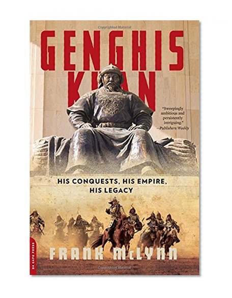 Book Cover Genghis Khan: His Conquests, His Empire, His Legacy