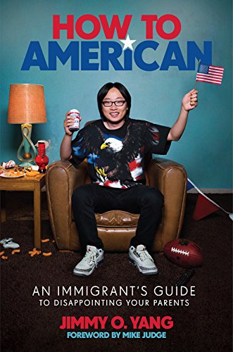 Book Cover How to American: An Immigrant's Guide to Disappointing Your Parents