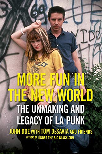 Book Cover More Fun in the New World: The Unmaking and Legacy of L.A. Punk