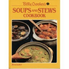 Betty Crocker's Soups and Stews Cookbook