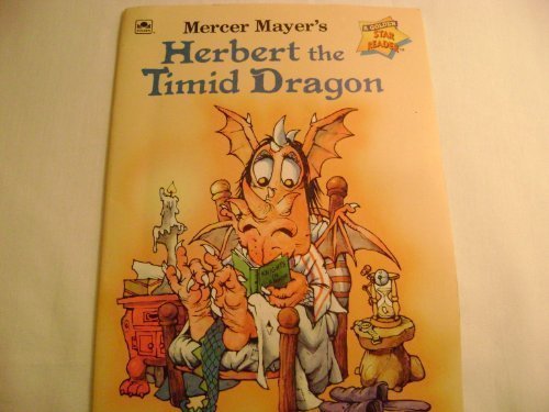 Mercer Mayer's Herbert the Timid Dragon (A Golden Star Reader)