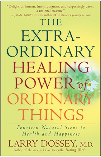 Book Cover The Extraordinary Healing Power of Ordinary Things: Fourteen Natural Steps to Health and Happiness