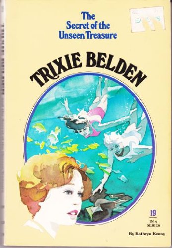 Trixie Belden and the Secret of the Unseen Treasure