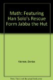 Math : Featuring Han Solo's Rescue From Jabba the Hutt