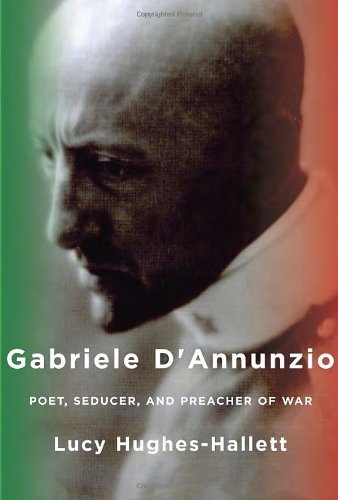 Book Cover Gabriele d'Annunzio: Poet, Seducer, and Preacher of War