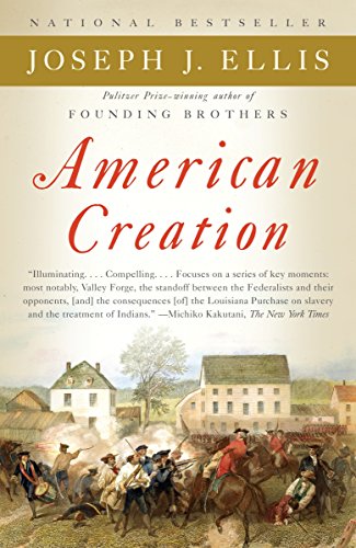 Book Cover American Creation: Triumphs and Tragedies in the Founding of the Republic