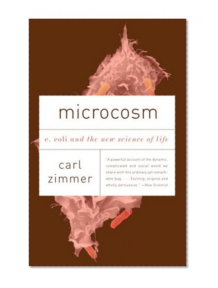 Book Cover Microcosm: E. Coli and the New Science of Life