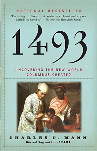 Book Cover 1493: Uncovering the New World Columbus Created