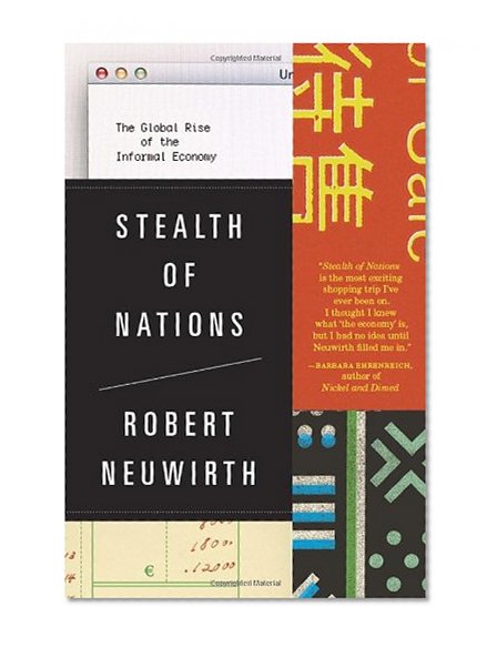 Book Cover Stealth of Nations: The Global Rise of the Informal Economy