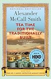 Tea Time for the Traditionally Built (No. 1 Ladies' Detective Agency Series)