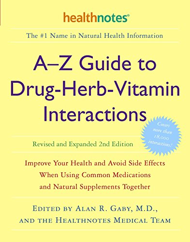 Book Cover A-Z Guide to Drug-Herb-Vitamin Interactions Revised and Expanded 2nd Edition: Improve Your Health and Avoid Side Effects When Using Common Medications and Natural Supplements Together