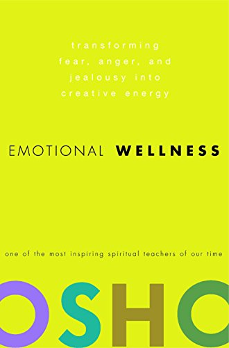 Book Cover Emotional Wellness: Transforming Fear, Anger, and Jealousy into Creative Energy