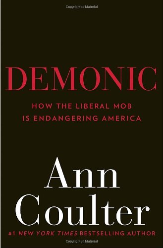Book Cover Demonic: How the Liberal Mob Is Endangering America