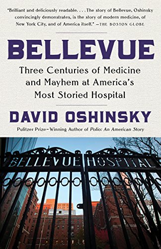 Book Cover Bellevue: Three Centuries of Medicine and Mayhem at America's Most Storied Hospital