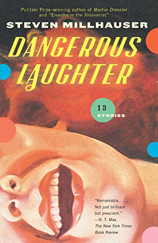Book Cover Dangerous Laughter: Thirteen Stories (Vintage Contemporaries)