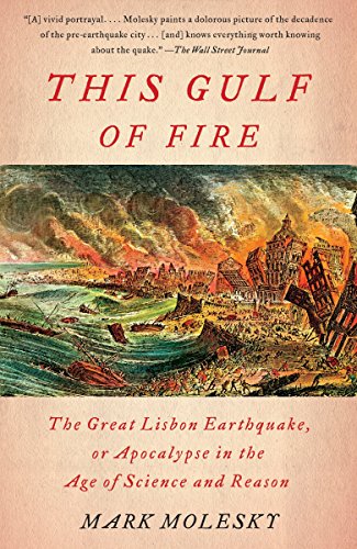 Book Cover This Gulf of Fire: The Great Lisbon Earthquake, or Apocalypse in the Age of Science and Reason