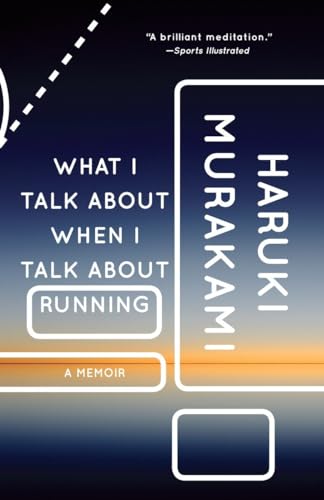 Book Cover What I Talk About When I Talk About Running: A Memoir (Vintage International), Book Cover May Vary