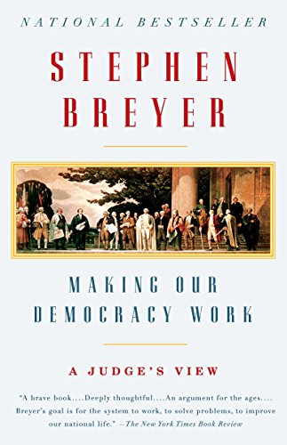 Book Cover Making Our Democracy Work: A Judge's View