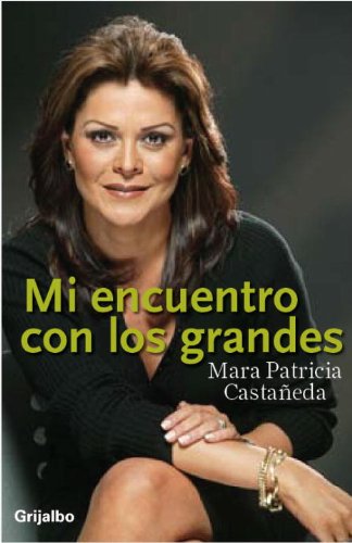 MI ENCUENTRO CON LOS GRANDES (Spanish Edition)