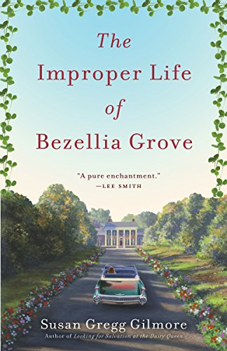Book Cover The Improper Life of Bezellia Grove: A Novel