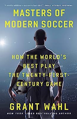 Book Cover Masters of Modern Soccer: How the World's Best Play the Twenty-First-Century Game