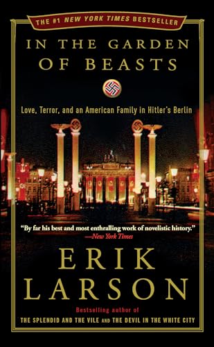 Book Cover In the Garden of Beasts: Love, Terror, and an American Family in Hitler's Berlin