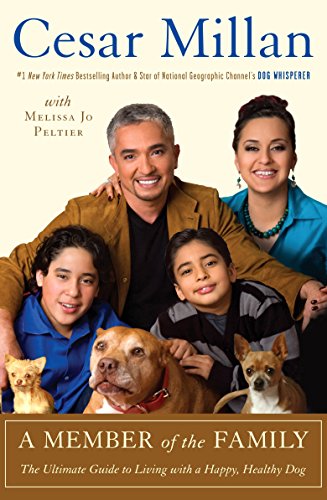 Book Cover A Member of the Family: The Ultimate Guide to Living with a Happy, Healthy Dog