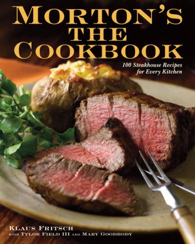 Book Cover Morton's The Cookbook: 100 Steakhouse Recipes for Every Kitchen