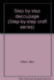 Step by step decoupage (Step-by-step craft series)