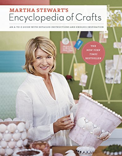 Book Cover Martha Stewart's Encyclopedia of Crafts: An A-to-Z Guide with Detailed Instructions and Endless Inspiration
