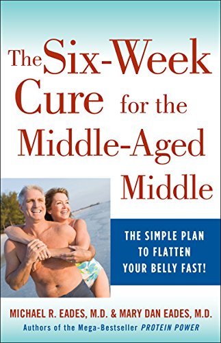 Book Cover The 6-Week Cure for the Middle-Aged Middle: The Simple Plan to Flatten Your Belly Fast!