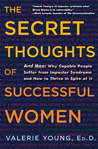 Book Cover The Secret Thoughts of Successful Women: And Men: Why Capable People Suffer from Impostor Syndrome and How to Thrive In Spite of It