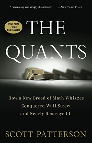 Book Cover The Quants: How a New Breed of Math Whizzes Conquered Wall Street and Nearly Destroyed It
