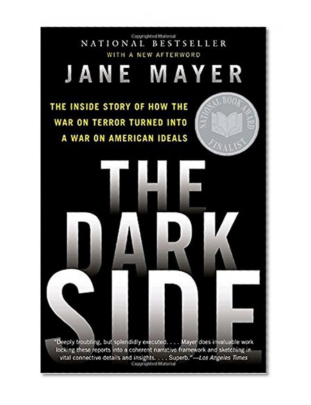 Book Cover The Dark Side: The Inside Story of How the War on Terror Turned Into a War on American Ideals