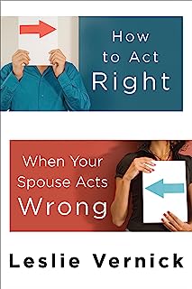 Book Cover How to Act Right When Your Spouse Acts Wrong