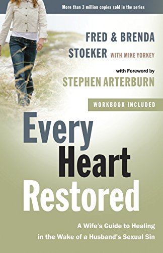 Book Cover Every Heart Restored: A Wife's Guide to Healing in the Wake of a Husband's Sexual Sin (The Every Man Series)