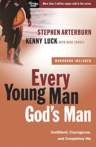 Book Cover Every Young Man, God's Man: Confident, Courageous, and Completely His (The Every Man Series)