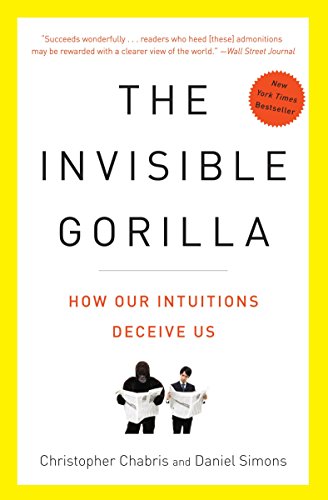 Book Cover The Invisible Gorilla: How Our Intuitions Deceive Us