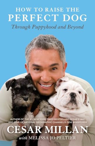 Book Cover How to Raise the Perfect Dog: Through Puppyhood and Beyond