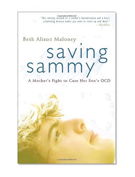 Book Cover Saving Sammy: A Mother's Fight to Cure Her Son's OCD