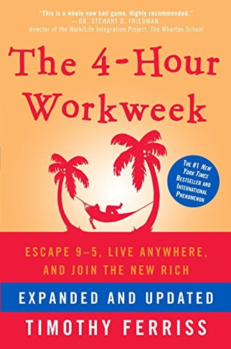 Book Cover The 4-Hour Workweek: Escape 9-5, Live Anywhere, and Join the New Rich