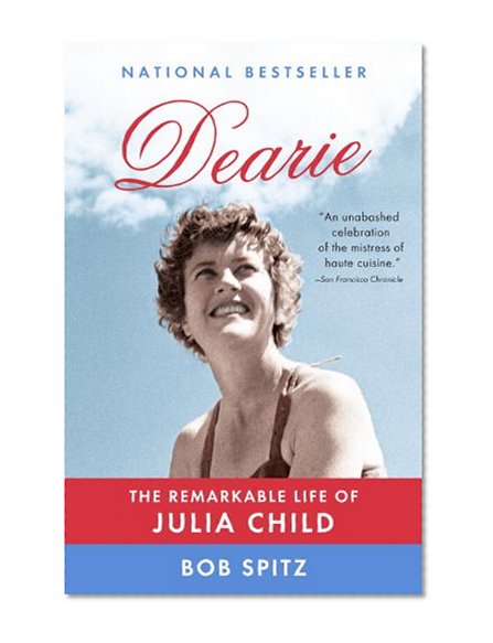 Book Cover Dearie: The Remarkable Life of Julia Child