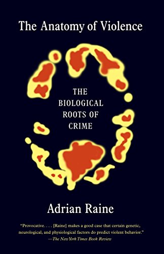 Book Cover The Anatomy of Violence: The Biological Roots of Crime
