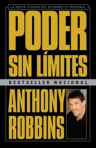 Book Cover Poder sin limites / Unlimited Power: La nueva ciencia del desarrollo personal / The New Science of Personal Development (Spanish Edition)