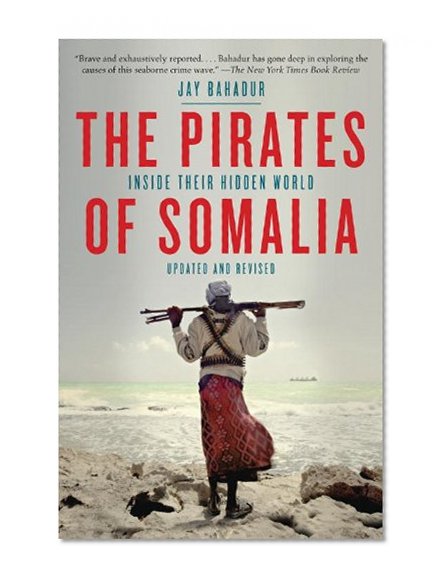 Book Cover The Pirates of Somalia: Inside Their Hidden World
