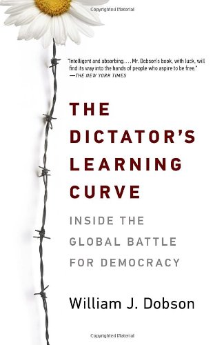 Book Cover The Dictator's Learning Curve: Inside the Global Battle for Democracy